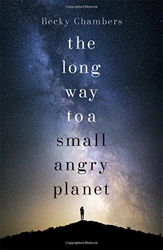 "The Long Way to a Small, Angry Planet" 