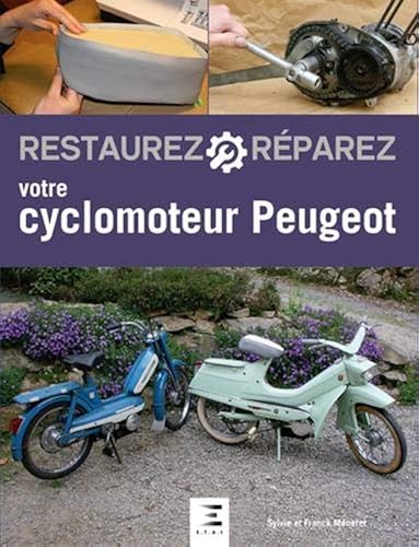 Download Restaurez et réparez votre cyclomoteur Peugeot PDF