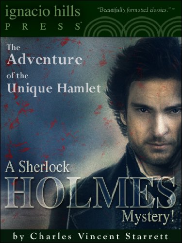 The Adventure of the Unique Hamlet (A rare classic Sherlock Holmes story!)