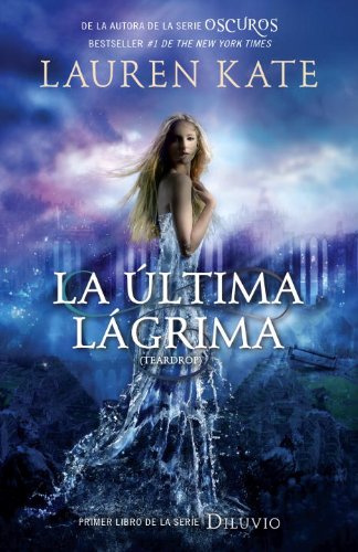 La Ultima Lagrima (Diluvio) (Spanish Edition)