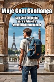 Livro Viaje Com Confiança: Seu Guia Completo para a Primeira Aventura Internacional