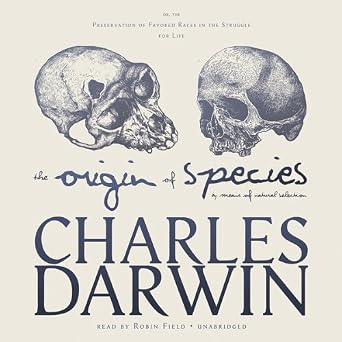On Origin of Species by Means of Natural Selection: or, The Preservation of Favored Races in the Struggle for Life