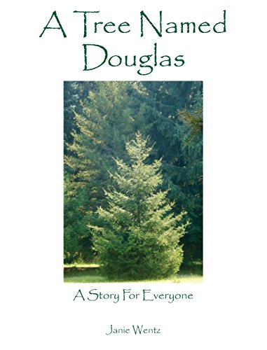 A Tree Named Douglas: A Story For Everyone