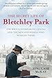 The Secret Life of Bletchley Park: The WWII Codebreaking Centre and the Men and Women Who Worked There