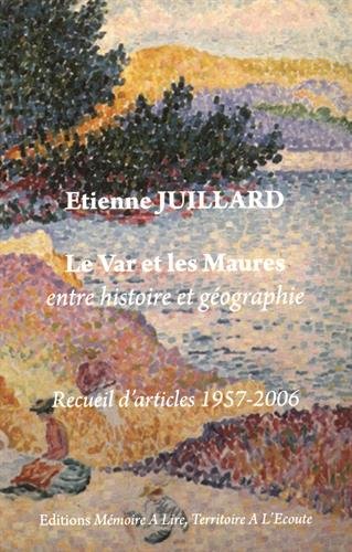Le  Var et les Maures entre histoire et géographie