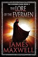 The Lore of the Evermen (The Evermen Saga Book 4)