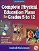 Complete Physical Education Plans for Grades 5 to 12-2nd Ed
