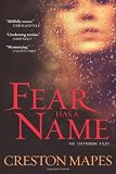 Fear Has a Name: A Novel (The Crittendon Files)