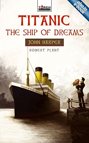 Titanic: The Ship of Dreams (Torchbearers)