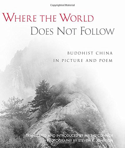Where the World Does Not Follow: Buddhist China in Picture and Poem