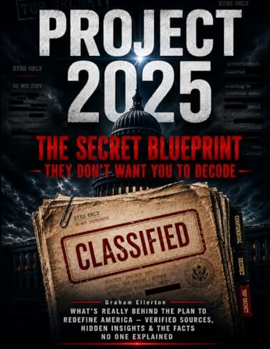 ⚠裁断済　THE JOURNAL OF K-project 2024-2025 Project 2025 Explained: The Right-Wing Agenda to Transform America