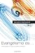Evangelismo Es: Cómo Testificar de Jesús con Pasión y Confianza (Spanish Edition) by Dave Earley, David Wheeler