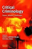 Critical Criminology : Issues, Debates, Challenges, , 1903240689