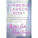 Better Late Than Never (Reverend Curtis Black)