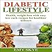 Diabetic Lifestyle: Health, Weight Loss with Easy Low Carb Recipes for Healthier Kidneys by