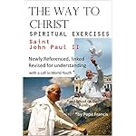 The Way to Christ: Spiritual Exercises: An Action guide to being like Jesus; Book 1: Creating Christ, Creating Life