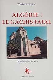 Algérie, le gâchis fatal