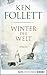 Winter der Welt (Jahrhundert-Trilogie, Band 2) by Ken Follett, Dietmar Schmidt