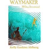 WayMaker: 30 Day Devotional