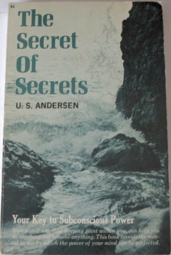 The Secret of Secrets (Your Key to Subconscious Power)