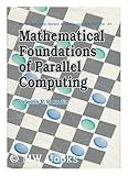 Mathematical Foundation of Parallel Computing, Voevodin, V. V., 9810208200