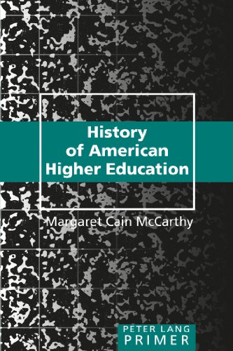 History of American Higher Education (Peter Lang Primer) History of American Higher Education (Peter Lang Primer)