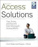 Access Solutions: Tips, Tricks, and Secrets from Microsoft Access MVPs