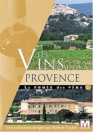 La Route Des Vins Vol. 6 : Les Vins De Provence