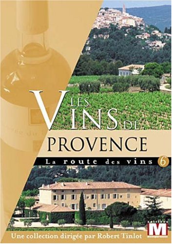 La Route Des Vins Vol. 6 : Les Vins De Provence