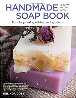 Handmade Soap Book, Updated 2nd Edition Handmade Soap Book, Updated 2nd Edition