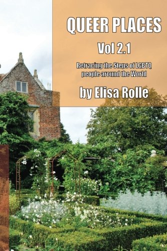 Queer Places, Vol. 2.1 (Color Edition): Retracing the Steps of LGBTQ people around the World (Queer Places UK) (Volume 1)