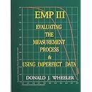 EMP III (Evaluating the Measurement Process): Using Imperfect Data