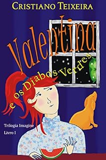 Livro Valentina e os Diabos Verdes (Trilogia Imagine Livro 1)