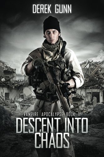 Vampire Apocalypse: Descent Into Chaos (Book 2) (Volume 2)