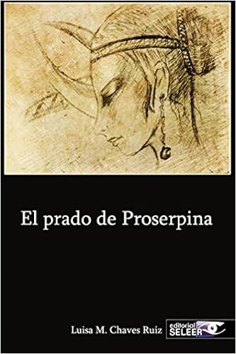 Resultado de imagen de “EL PRADO DE PROSERPINA” DE LUISA MARÍA CHAVES