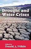 Drought and Water Crises: Science, Technology, and