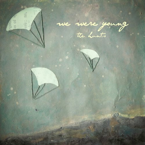 The Hunts - We Were Young - Zortam Music