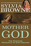 Mother God by Sylvia Browne