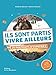 Ils sont partis vivre ailleurs. 28 portraits d'expatriés (Tourisme et voyages) (French Edition) by 