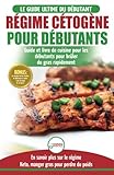 Régime Cétogène pour Débutants: Guide de régime débutants et des recettes de cuisine délicieu by Louise Jiannes, Hmw Publishing