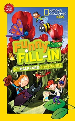National Geographic Kids Funny Fill-in: My Backyard Adventure