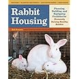 Rabbit Housing: Planning, Building, and Equipping Facilities for ...
