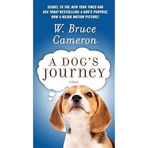 A Dog's Journey: A Novel (A Dog's Purpose)
