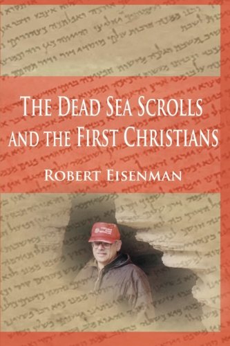 The Dead Sea Scrolls and the First Christians: Essays and Translations