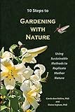 10 Steps to Gardening with Nature by Carole Ann Rollins, Elaine Ingham