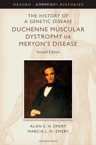 The History of a Genetic Disease Duchenne Muscular Dystrophy or Meryon's Disease 2/e (Hardcover)