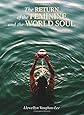 The Return of the Feminine and the World Soul