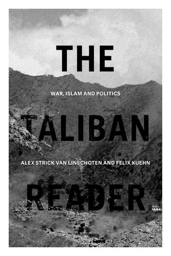 Download The Taliban Reader War Islam And Politics In