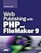 Web Publishing with PHP and FileMaker 9 by Jonathan Stark