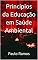 Livro Princípios da Educação em Saúde Ambiental